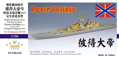 FS700160 1/700 Nuclear Cruiser Pyotr Velikiy 2017 Complete Upgrade Set for Trumpeter 05710