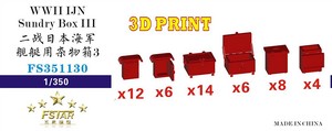 FS351130 1/350 WWII IJN Sundry Box III 3D Print